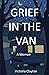 Grief in the Van: An Adult ...