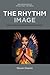 Rhythm Image, The: Music Vi...