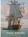 Not by Sea: Seque...