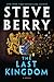 The Last Kingdom (Cotton Malone, #17) by Steve Berry
