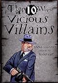 Top 10 Worst Vicious Villains You Wouldn't Want to Know!