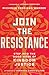 Join the Resistance by Michelle Ferrigno Warren