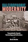 Kaleidophonic Modernity by Brett Brehm