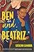 Ben and Beatriz