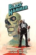 The World of Black Hammer, Vol. 4