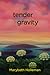 tender gravity