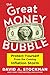 The Great Money Bubble: Pro...