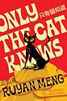 Only the Cat Knows