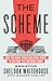 The Scheme: How the Right W...
