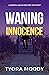 Waning Innocence (Serena Ma...