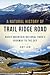 Natural History of Trail Ridge Road, A by Amy Law