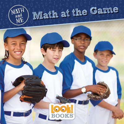 Math at the Game (Math and Me (LOOK! Books ™))