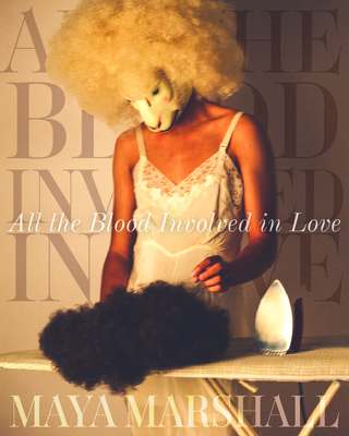 All the Blood Involved in Love (Paperback)