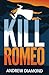 Kill Romeo (Freddy Ferguson, #2)