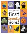 First 100 Spooky Words: A padded book―perfect for little hands to hold First 100 Spooky Words: A padded book―perfect for little hands to hold