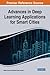 Advances in Deep Learning Applications for Smart Cities by Rajeev Kumar
