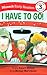 I Have to Go! Early Reader (Munsch Early Readers)