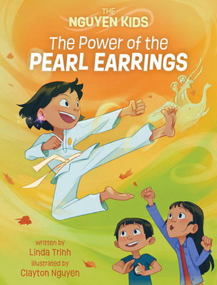 The Power of the Pearl Earrings (The Nguyen Kids #2)