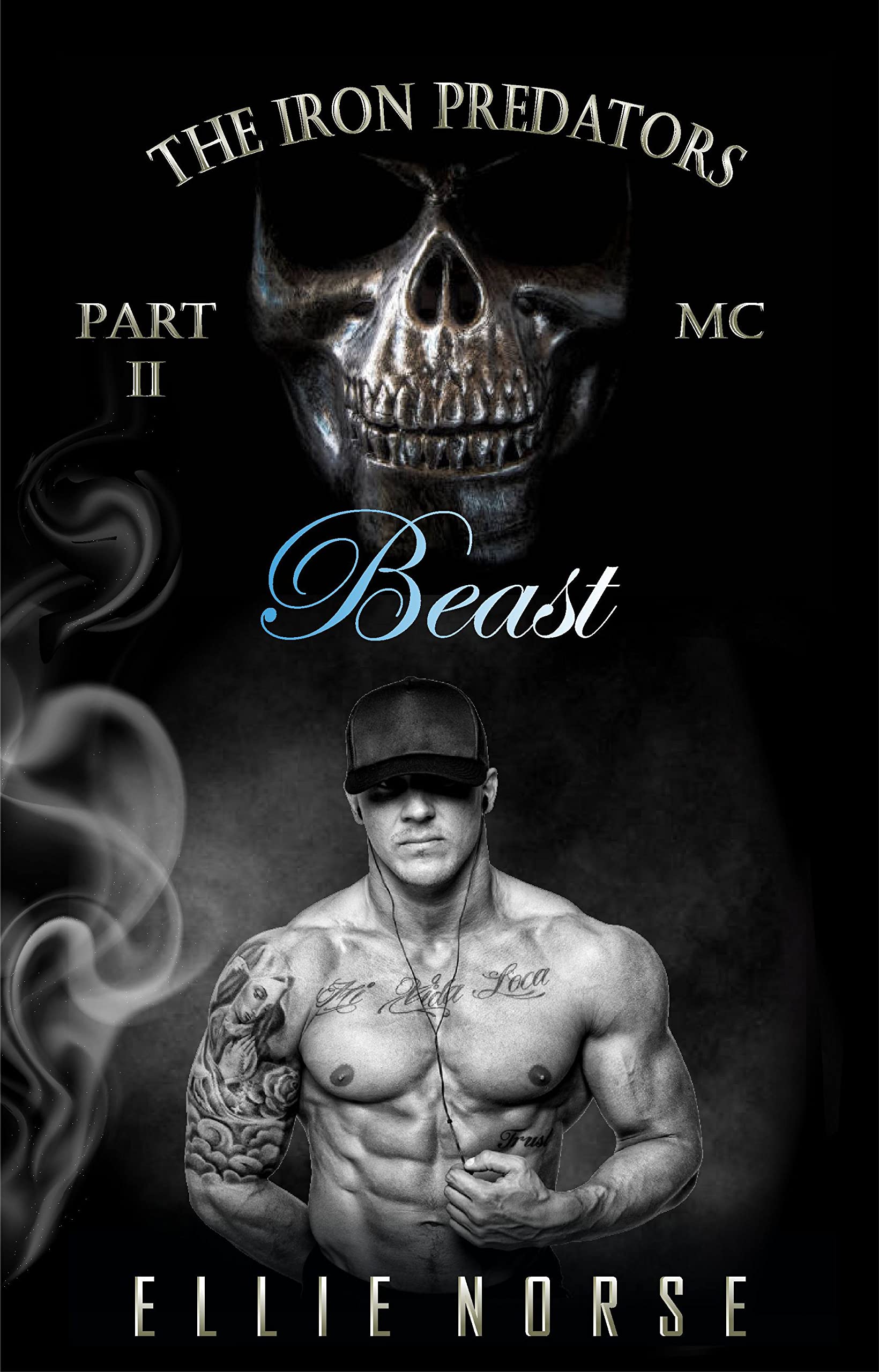 The Iron Predators – Part II: Beast (Kindle Edition)