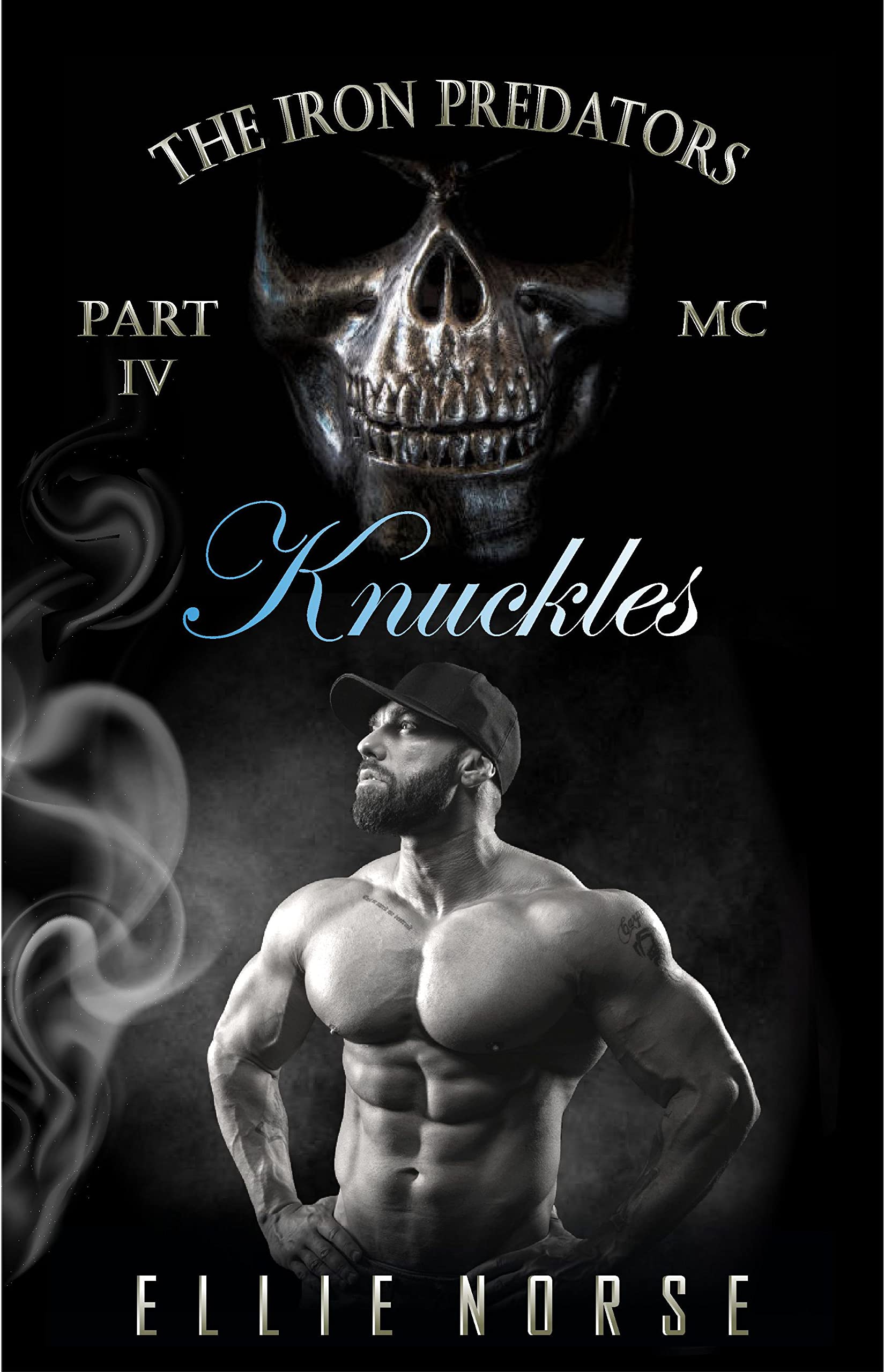 The Iron Predators – Part IV: Knuckles (Kindle Edition)