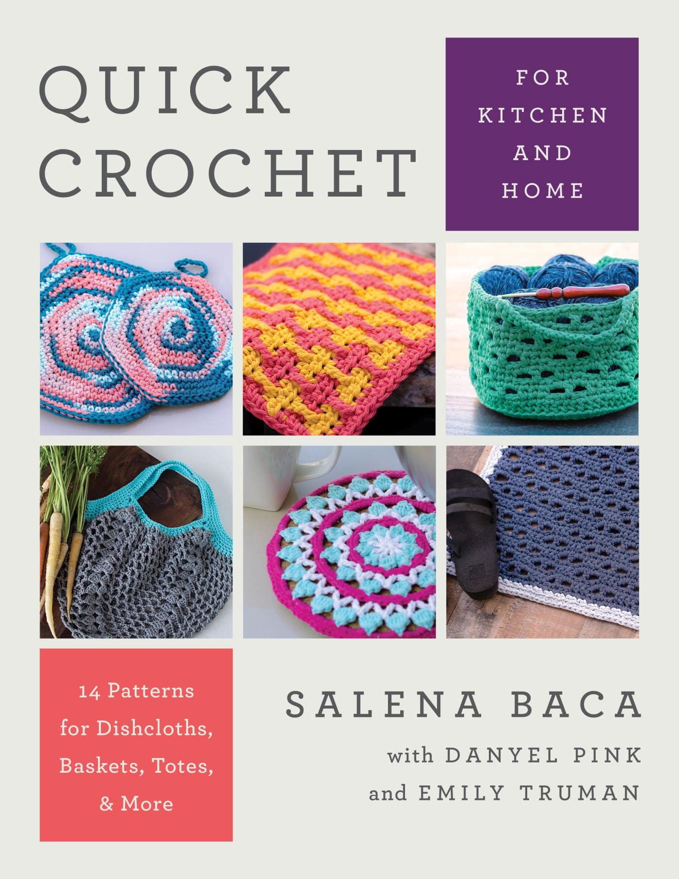 Quick Crochet for Kitchen and Home: 14 Patterns for Dishcloths, Baskets, Totes, & More (Kindle Edition)