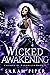 Wicked Awakening (Claimed b...