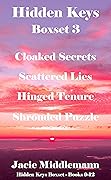 Hidden Keys Boxset 3: Cloaked Secrets / Scattered Lies / Hinged Tenure / Shrouded Puzzle