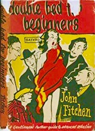 Double Bed For Beginners, or, How To Mishandle Women; A Gentleman's Further Guide to Advanced Seduction (Hardcover)