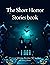The Short Horror Stories book by Jerry Kirk