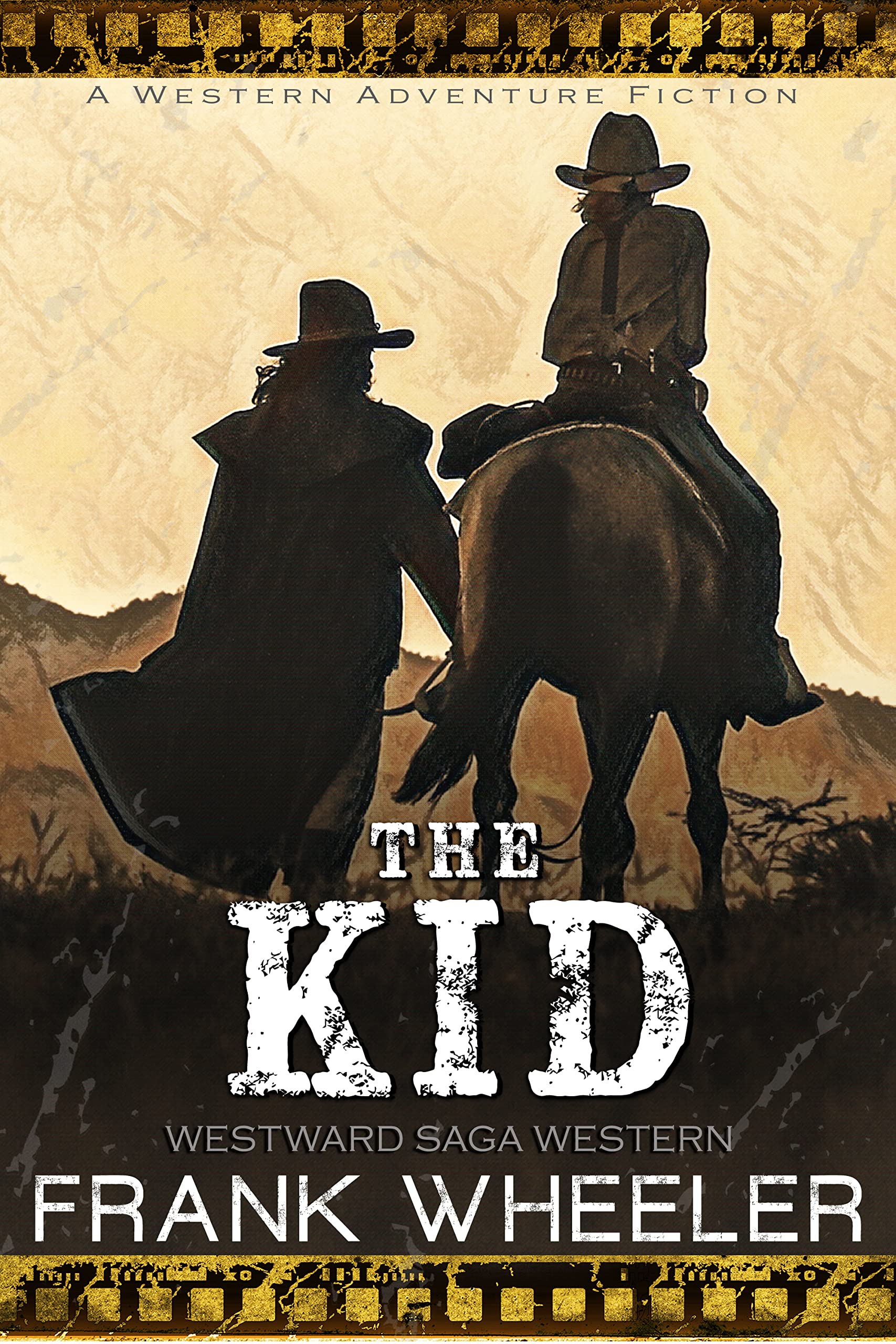 The Kid : A Classic Western Adventure (Westward Western Saga)