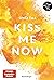 Kiss Me Now (Kiss the Bodyguard, #3)