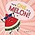 You're ONE in a MELON! - Cu...