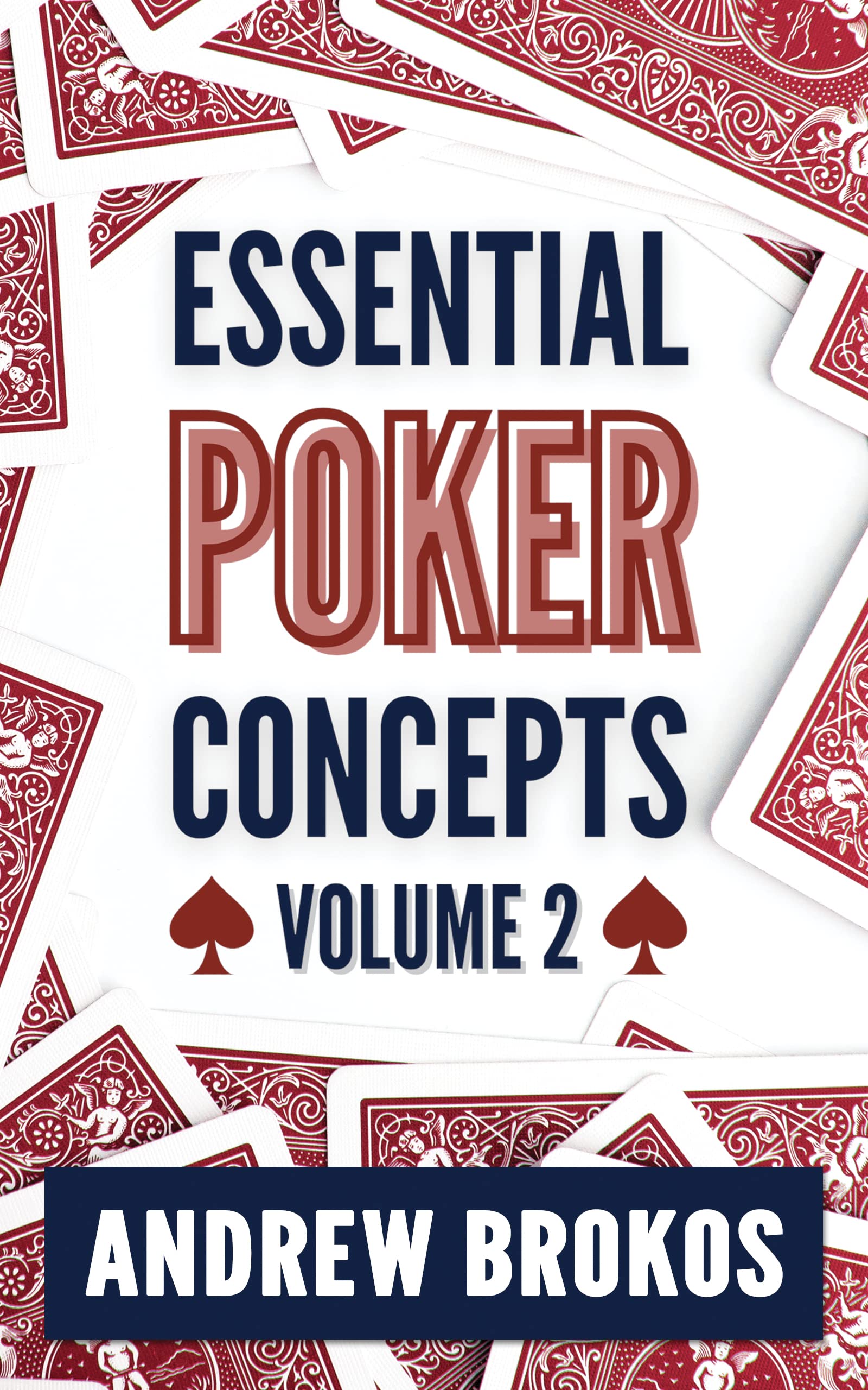 Essential Poker Concepts, Volume 2 (Kindle Edition)