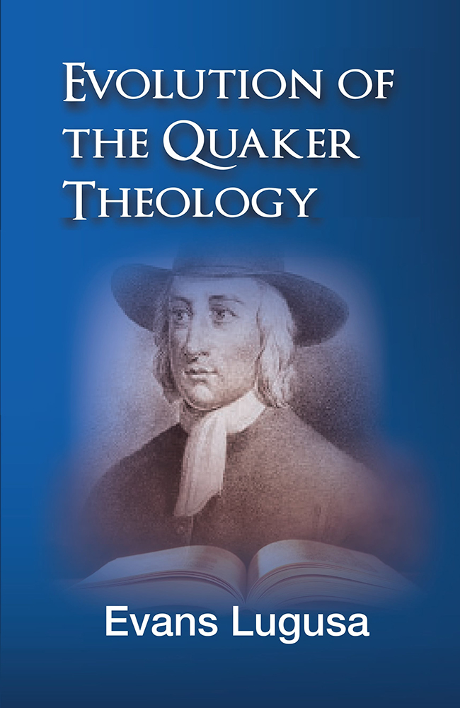 Evolution of Quaker Theology (Kindle Edition)