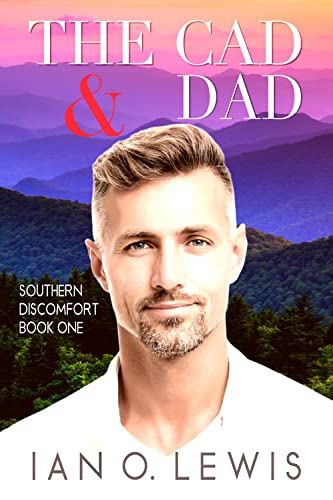 The Cad & Dad (Southern Discomfort #1)