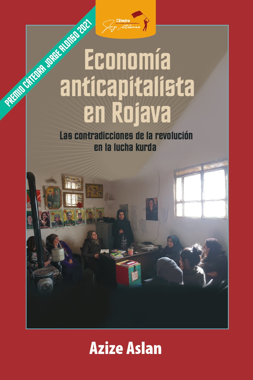 Economía Anticapitalista en Rojava - Las contradicciones de la revolución en la lucha kurda
