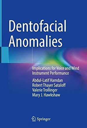 Dentofacial Anomalies: Implications for Voice and Wind Instrument Performance (Hardcover)