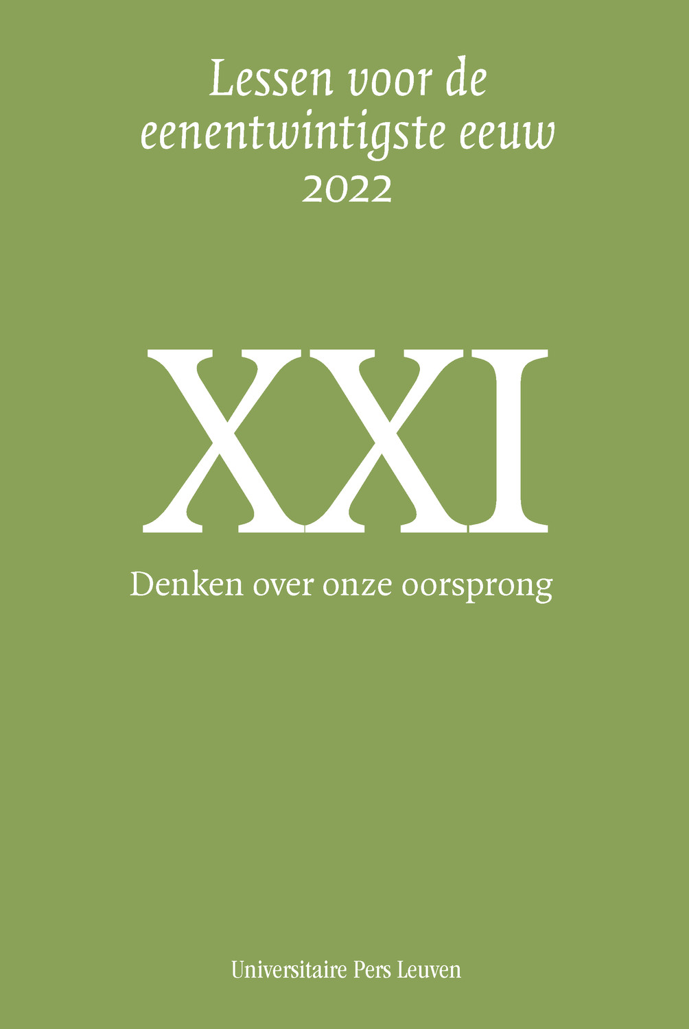 Denken over onze oorsprong (Lessen voor de eenentwintigste eeuw, 2022)