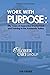 Work With Purpose: Fifty Years of Supported Employment and Training in the Annapolis Valley