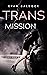 Trans Mission by Evan Baldock