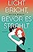 Licht bricht, bevor es strahlt by Becca  Braun Licht bricht, bevor es strahlt by Becca  Braun