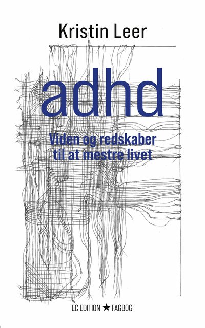 ADHD: Viden og redskaber til at mestre livet