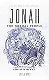 Jonah for Normal People: A Guide to the Most Misunderstood Prophet of the Bible (The Bible for Normal People)