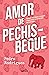 Amor de Pechisbeque