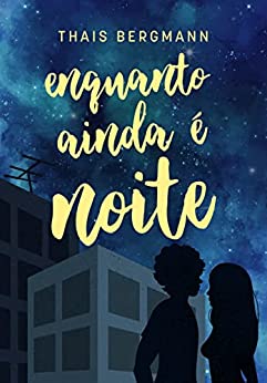 Enquanto Ainda é Noite