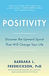 Positivity: Discover the Upward Spiral that Will Change Your Life (Unknown Binding)