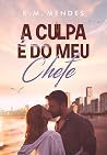 A Culpa é do Meu ...