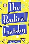The Radical Gatsb...
