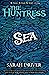 Sea (The Huntress Trilogy)