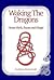 Waking The Dragons: Norse Myth, Folklore, Runes and Magic